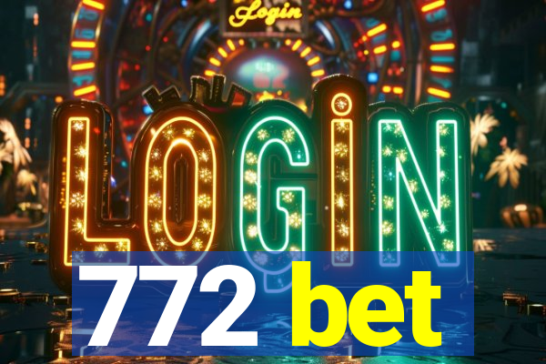 772 bet